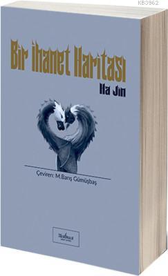 Bir İhanet Haritası - Ha Jin | Yeni ve İkinci El Ucuz Kitabın Adresi