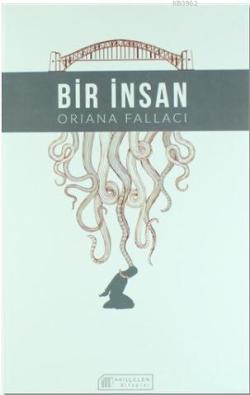 Bir İnsan - Oriana Fallaci | Yeni ve İkinci El Ucuz Kitabın Adresi