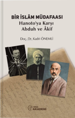 Bir İslam Müdafaası – Hanoto’ya Karşı Abduh ve Âkif