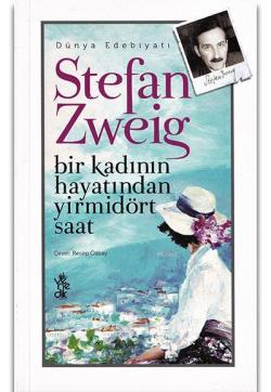 Bir Kadının Hayatından Yirmidört Saat - Stefan Zweig | Yeni ve İkinci 