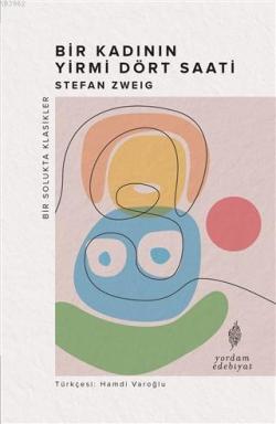 Bir Kadının Yirmi Dört Saati - Stefan Zweig | Yeni ve İkinci El Ucuz K