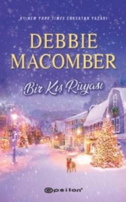 Bir Kış Rüyası - Debbie Macomber | Yeni ve İkinci El Ucuz Kitabın Adre