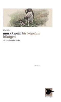 Bir Köpeğin Hikâyesi - Mark Twain | Yeni ve İkinci El Ucuz Kitabın Adr