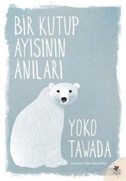 Bir Kutup Ayısının Anıları - Yoko Tawada | Yeni ve İkinci El Ucuz Kita