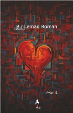 Bir Leman Roman - Ayten B. | Yeni ve İkinci El Ucuz Kitabın Adresi