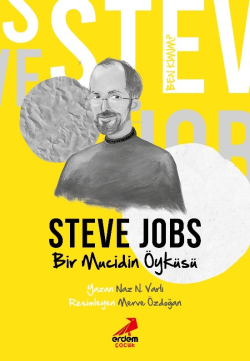 Bir Mucidin Öyküsü Steve Jobs - Ben Kimim? - Naz N. Varlı | Yeni ve İk