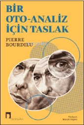 Bir Oto-Analiz İçin Taslak - Pierre Bourdieu | Yeni ve İkinci El Ucuz 