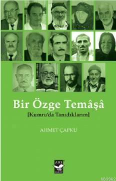 Bir Özge Temaşa - Ahmet Çapku | Yeni ve İkinci El Ucuz Kitabın Adresi