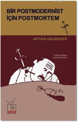 Bir Postmodernist İçin Postmortem - Arthur Asa Berger | Yeni ve İkinci
