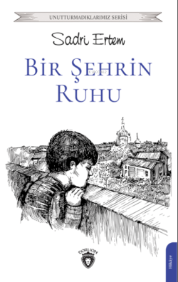 Bir Şehrin Ruhu - Sadri Ertem | Yeni ve İkinci El Ucuz Kitabın Adresi