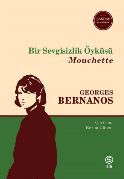 Bir Sevgisizlik Öyküsü Mouchette - Georges Bernanos | Yeni ve İkinci E