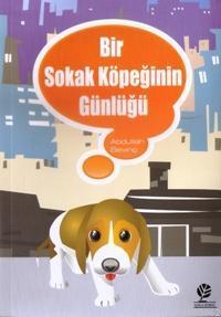 Bir Sokak Köpeğinin Günlüğü - Abdullah Sevinç | Yeni ve İkinci El Ucuz