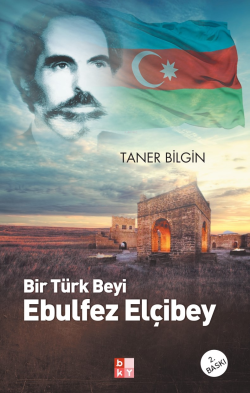 Bir Türk Beyi Ebulfez Elçibey - Taner Bilgin- | Yeni ve İkinci El Ucuz