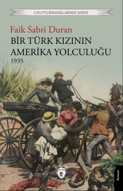 Bir Türk Kızının Amerika Yolculuğu 1935 - Faik Sabri Duran | Yeni ve İ