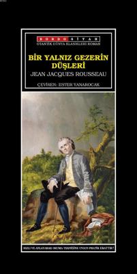 Bir Yalnız Gezerin Düşleri - Jean Jacques Rousseau | Yeni ve İkinci El