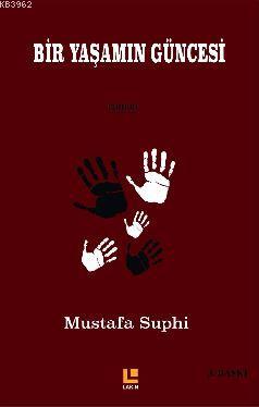 Bir Yaşam Güncesi - Mustafa Suphi | Yeni ve İkinci El Ucuz Kitabın Adr