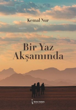 Bir Yaz Akşamında - Kemal Nur | Yeni ve İkinci El Ucuz Kitabın Adresi