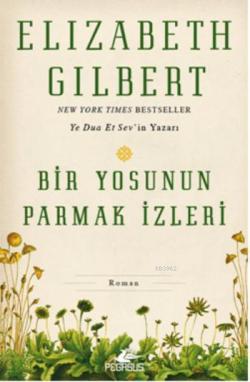 Bir Yosunun Parmak İzleri - Elizabeth Gilbert | Yeni ve İkinci El Ucuz