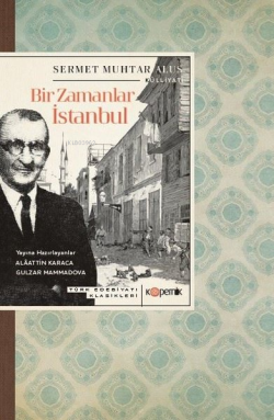 Bir Zamanlar İstanbul - Türk Edebiyatı Klasikleri - Sermet Muhtar Alus