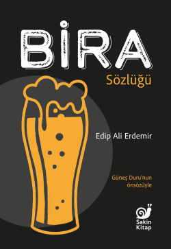 Bira Sözlüğü - Edip Ali Erdemir | Yeni ve İkinci El Ucuz Kitabın Adres