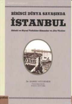 Birinci Dünya Savaşında İstanbul - Harry Stuermer | Yeni ve İkinci El 