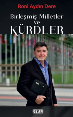 Birleşmiş Milletler ve Kürtler - Roni Aydın Dere | Yeni ve İkinci El U
