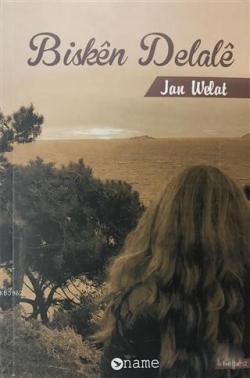 Bisken Delale - Jan Welat | Yeni ve İkinci El Ucuz Kitabın Adresi