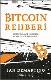 Bitcoin Rehberi - Ian Demartino | Yeni ve İkinci El Ucuz Kitabın Adres