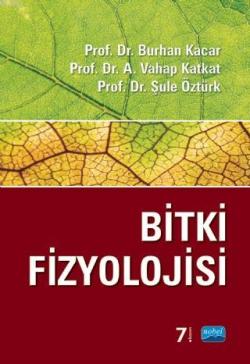 Bitki Fizyolojisi - Burhan Kacar A. Vahap Katkat Şule Öztürk | Yeni ve