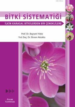 Bitki Sistematiği - Bayram Yıldız | Yeni ve İkinci El Ucuz Kitabın Adr