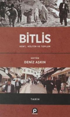 Bitlis / Kent, Kültür ve Toplum - Deniz Aşkın | Yeni ve İkinci El Ucuz