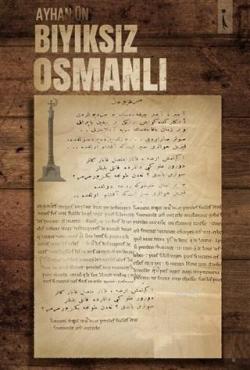 Bıyıksız Osmanlı - Ayhan Ün | Yeni ve İkinci El Ucuz Kitabın Adresi