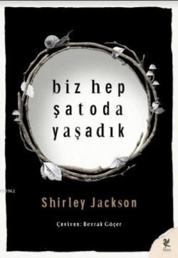 Biz Hep Şatoda Yaşadık - Shirley Jackson | Yeni ve İkinci El Ucuz Kita