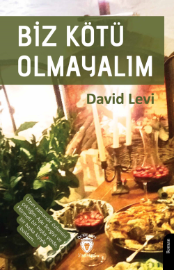 Biz Kötü Olmayalım - David Levi | Yeni ve İkinci El Ucuz Kitabın Adres