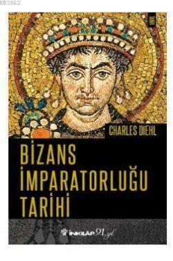 Bizans İmparatorluğu Tarihi - Charles Diehl- | Yeni ve İkinci El Ucuz 