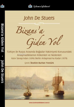 Bizans'a Giden Yol - John De Stuers | Yeni ve İkinci El Ucuz Kitabın A