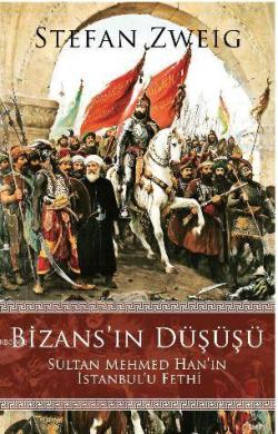 Bizans'ın Düşüşü - Stefan Zweig- | Yeni ve İkinci El Ucuz Kitabın Adre