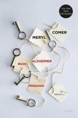 Bizim Alzheimer Hikayemiz - Meryl Comer | Yeni ve İkinci El Ucuz Kitab