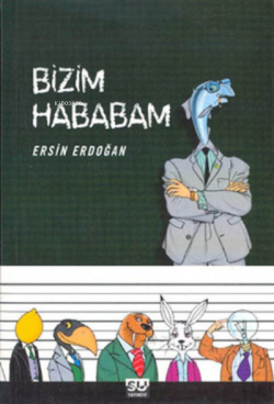 Bizim Hababam - Ersin Erdoğan | Yeni ve İkinci El Ucuz Kitabın Adresi