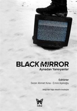 Black Mirror: Aynadan Yansıyanlar - Emre Aşılıoğlu | Yeni ve İkinci El