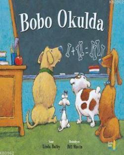 Bobo Okulda - Linda Bailey | Yeni ve İkinci El Ucuz Kitabın Adresi