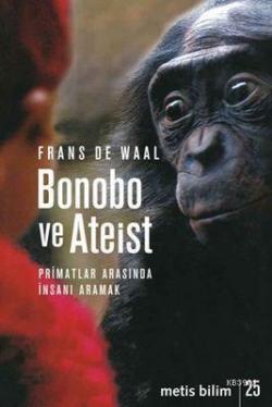 Bonobo ve Ateist - Frans De Waal | Yeni ve İkinci El Ucuz Kitabın Adre