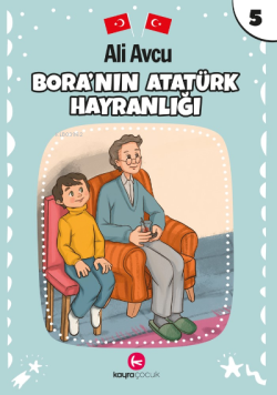 Bora'nın Atatürk Hayranlığı (7+yaş) - Ali Avcu | Yeni ve İkinci El Ucu