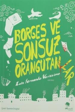 Borges ve Sonsuz Orangutanlar - Luis Fernando Verissimo | Yeni ve İkin