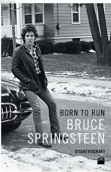 Born To Run - Bruce Springsteen | Yeni ve İkinci El Ucuz Kitabın Adres