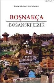 Boşnakça - Bosanski Jezik - Fatima Pelesic Muminovic | Yeni ve İkinci 