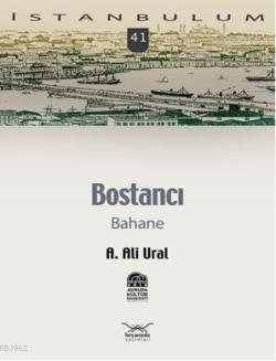 Bostancı Bahane - A. Ali Ural | Yeni ve İkinci El Ucuz Kitabın Adresi