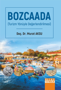 Bozcaada (Turizm Yönüyle Değerlendirilmesi) - Murat Aksu | Yeni ve İki