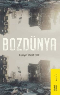 Bozdünya - Hüseyin Ahmet Çelik | Yeni ve İkinci El Ucuz Kitabın Adresi