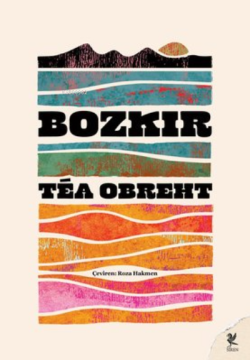 Bozkır - Tea Obreht | Yeni ve İkinci El Ucuz Kitabın Adresi